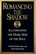 Romancing The Shadow: A Guide To Finding Gold In The Dark Side