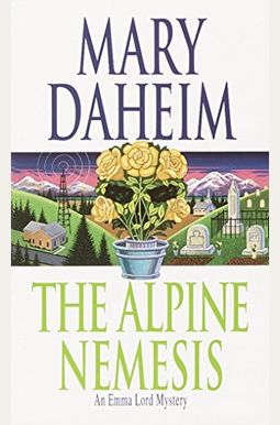 The Alpine Nemesis: An Emma Lord Mystery The Alpine Nemesis: An Emma Lord Mystery