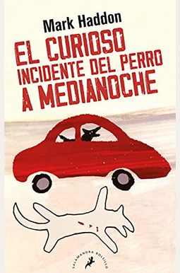 El Curioso Incidente del Perro a Medianoche/ The Curious Incident of the Dog in the Night-Time El Curioso Incidente del Perro a Medianoche/ The Curious Incident of the Dog in the Night-Time