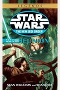 Force Heretic Iii: Reunion (Star Wars: The New Jedi Order, Book 17)