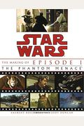 The Making Of Star Wars, Episode I - The Phantom Menace