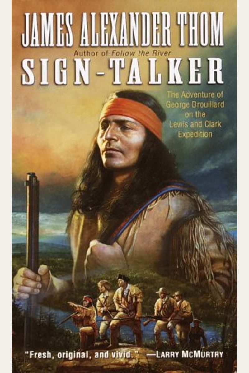 Sign-Talker: The Adventure Of George Drouillard On The Lewis And Clark Expedition