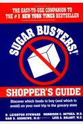The New Sugar Busters! Shopper's Guide: Discover Which Foods To Buy (And Which To Avoid) On Your Next Trip To The Grocery Store