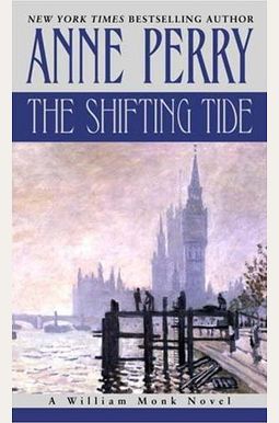 The Shifting Tide: A William Monk Novel (William Monk Novels)