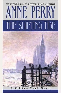 The Shifting Tide: A William Monk Novel (William Monk Novels) The Shifting Tide: A William Monk Novel (William Monk Novels)