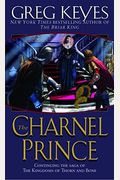 The Charnel Prince The Kingdoms Of Thorn And Bone Book