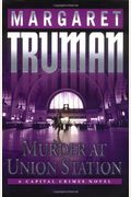 Murder At Union Station (Capital Crimes Series)