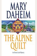 The Alpine Quilt: An Emma Lord Mystery