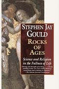 Rocks Of Ages: Science And Religion In The Fullness Of Life