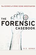 Forensic Casebook: The Science Of Crime Scene Investigation