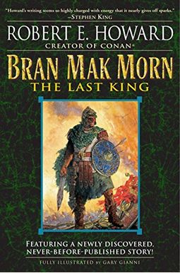 Bran Mak Morn: The Last King Bran Mak Morn: The Last King