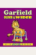 Garfield Older And Wider (Turtleback School & Library Binding Edition) (Garfield (Pb))