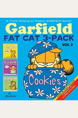 Garfield Fat Cat 3-Pack, Vol. 2: A Triple Helping Of Classic Garfield Humor Garfield Fat Cat 3-Pack, Vol. 2: A Triple Helping Of Classic Garfield Humor