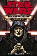 Path of Destruction: A Novel of the Old Republic (Star Wars: Darth Bane)