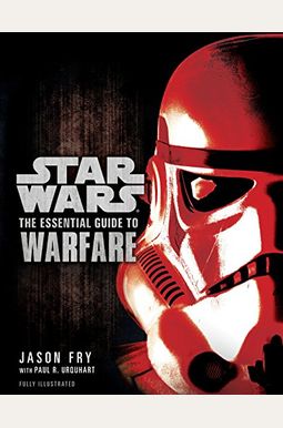 The Essential Guide To Warfare: Star Wars The Essential Guide To Warfare: Star Wars