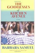 The Goddesses Of Kitchen Avenue