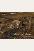 Andrew Moore: Dirt Meridian: Limited Edition