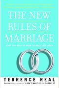 The New Rules Of Marriage: What You Need To Know To Make Love Work
