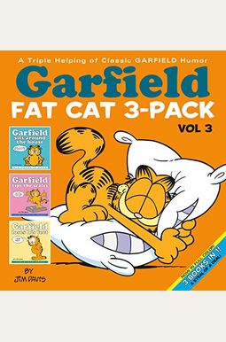 Garfield Fat Cat 3-Pack #3: A Triple Helping of Classic Garfield Humor Vol 3 Garfield Fat Cat 3-Pack #3: A Triple Helping of Classic Garfield Humor Vol 3