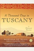 A Thousand Days In Tuscany: A Bittersweet Adventure