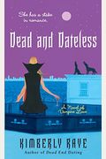 Dead And Dateless: A Novel Of Vampire Love