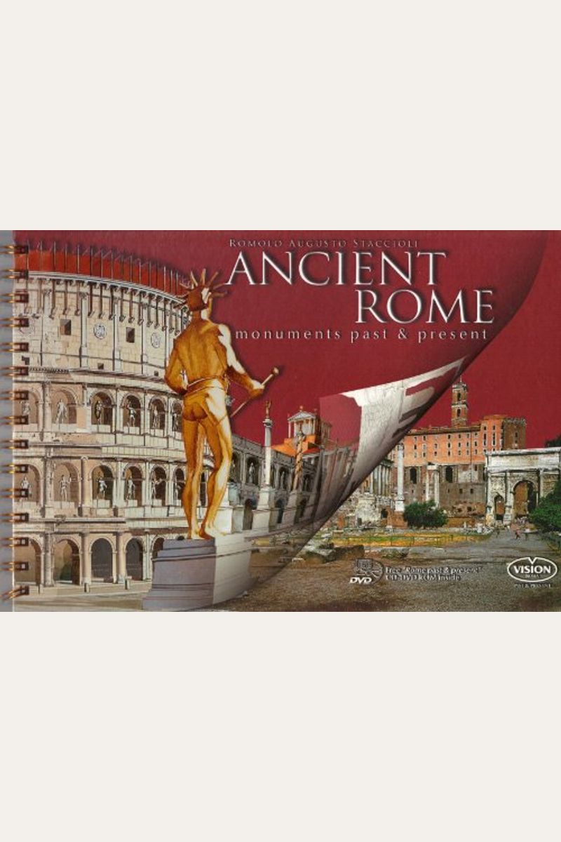Ancient Rome: Monuments Past And Present