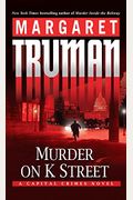 Murder On K Street: A Capital Crimes Novel (Capital Crimes Series)