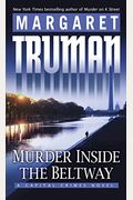 Murder Inside The Beltway (Capital Crimes Series)