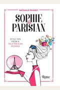Sophie The Parisian: Style Tips From A True Parisian Woman