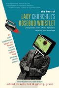 The Best Of Lady Churchill's Rosebud Wristlet: Unexpected Tales Of The Fantastic & Other Odd Musings