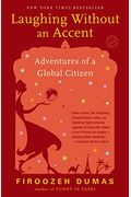 Laughing Without An Accent: Adventures Of An Iranian American, At Home And Abroad