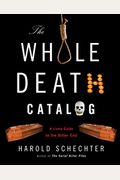 The Whole Death Catalog: A Lively Guide To The Bitter End