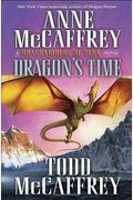 Dragon's Time (Dragonriders Of Pern Series)