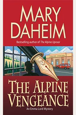 The Alpine Vengeance: An Emma Lord Mystery (Emma Lord Mysteries) The Alpine Vengeance: An Emma Lord Mystery (Emma Lord Mysteries)