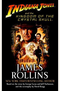 Indiana Jones And The Kingdom Of The Crystal Skull (Tm) Indiana Jones And The Kingdom Of The Crystal Skull (Tm)