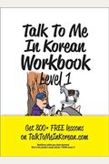 Talk To Me In Korean Workbook Level 1(Downloadable Audio Files Included)