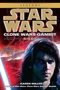 Siege: Star Wars Legends (Clone Wars Gambit) (Star Wars: Clone Wars Gambit - Legends)