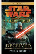 Deceived: Star Wars Legends (The Old Republic)