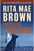 Murder Unleashed: A Novel