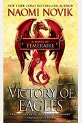 Victory Of Eagles (Temeraire, Book 5)