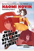 Will Supervillains Be On The Final?: Liberty Vocational    Volume 1