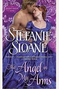 The Angel In My Arms: A Regency Rogues Novel