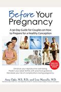 Before Your Pregnancy: A 90-Day Guide For Couples On How To Prepare For A Healthy Conception