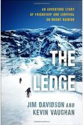 The Ledge: An Adventure Story Of Friendship And Survival On Mount Rainier