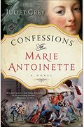 Confessions Of Marie Antoinette