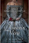 The Queen's Vow: A Novel Of Isabella Of Castile