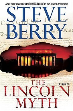 The Lincoln Myth: A Novel (Cotton Malone) The Lincoln Myth: A Novel (Cotton Malone)