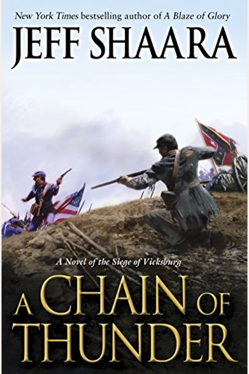 A Chain Of Thunder: A Novel Of The Siege Of Vicksburg