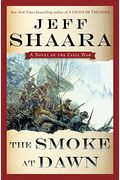 The Smoke At Dawn: A Novel Of The Civil War (The Civil War In The West)
