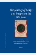 The Journey Of Maps And Images On The Silk Road